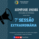 ACOMPANHE AMANHÃ A 7ª SESSÃO EXTRAORDINÁRIA DE 2025