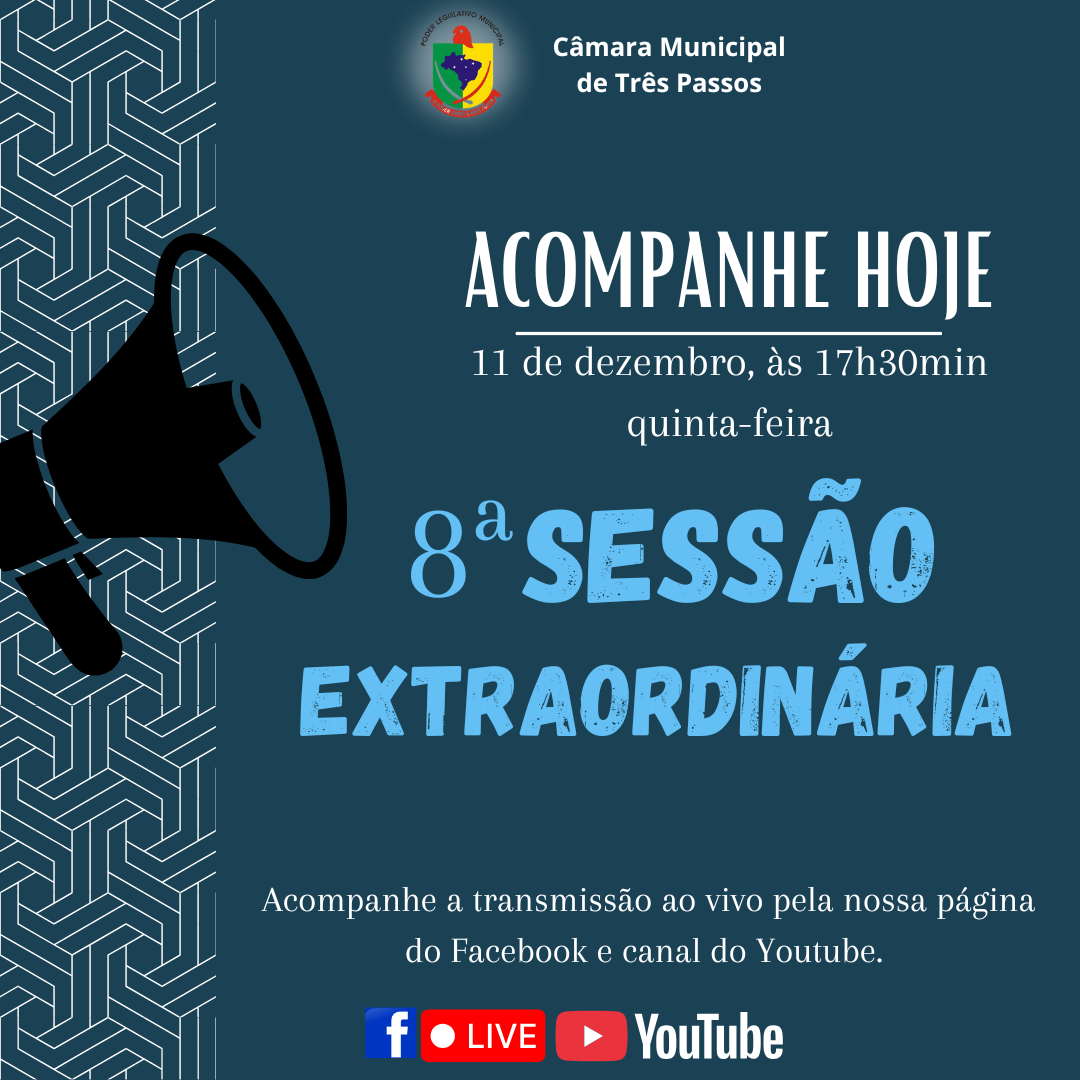 ACOMPANHE HOJE A 8ª SESSÃO EXTRAORDINÁRIA DE 2025