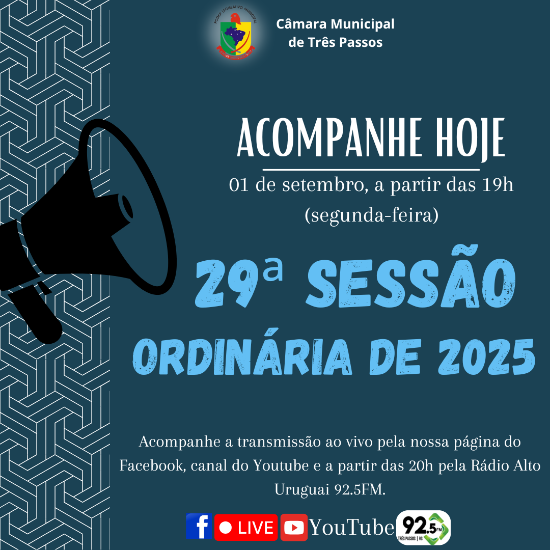 ACOMPANHE HOJE, 01 DE SETEMBRO, A 29ª SESSÃO ORDINÁRIA DE 2025