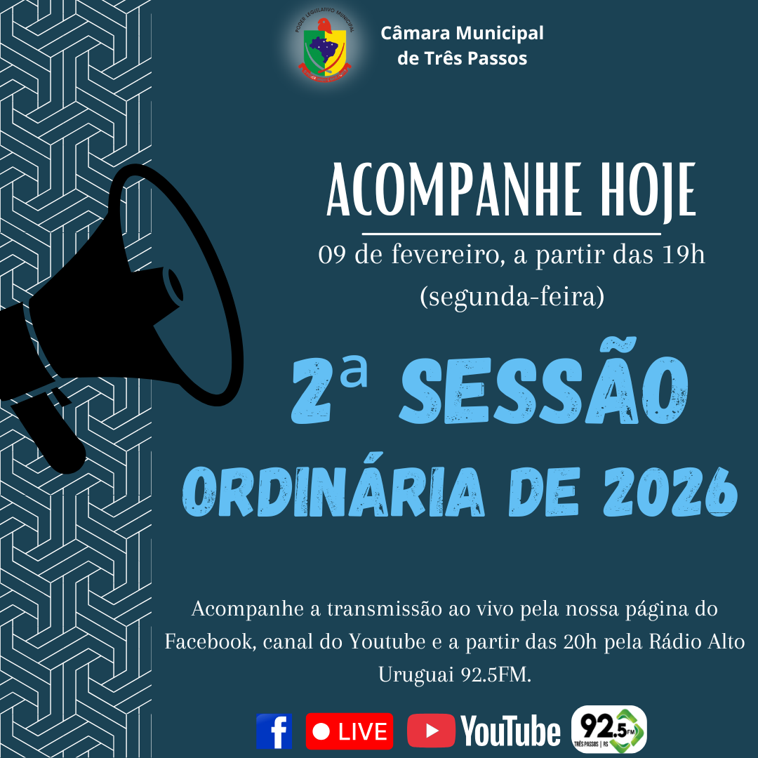 ACOMPANHE HOJE, 09 DE FEVEREIRO, A 2ª SESSÃO ORDINÁRIA DE 2026