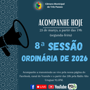 ACOMPANHE HOJE, 23 DE MARÇO, A 9ª SESSÃO ORDINÁRIA DE 2026