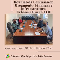COMISSÃO DE ORÇAMENTO, FINANÇAS E INFRAESTRUTURA URBANA E RURAL ESTEVE REUNIDA DA TARDE DE ONTEM, 08 DE JULHO