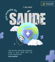 DIA MUNDIAL DA SAÚDE - 07 DE ABRIL