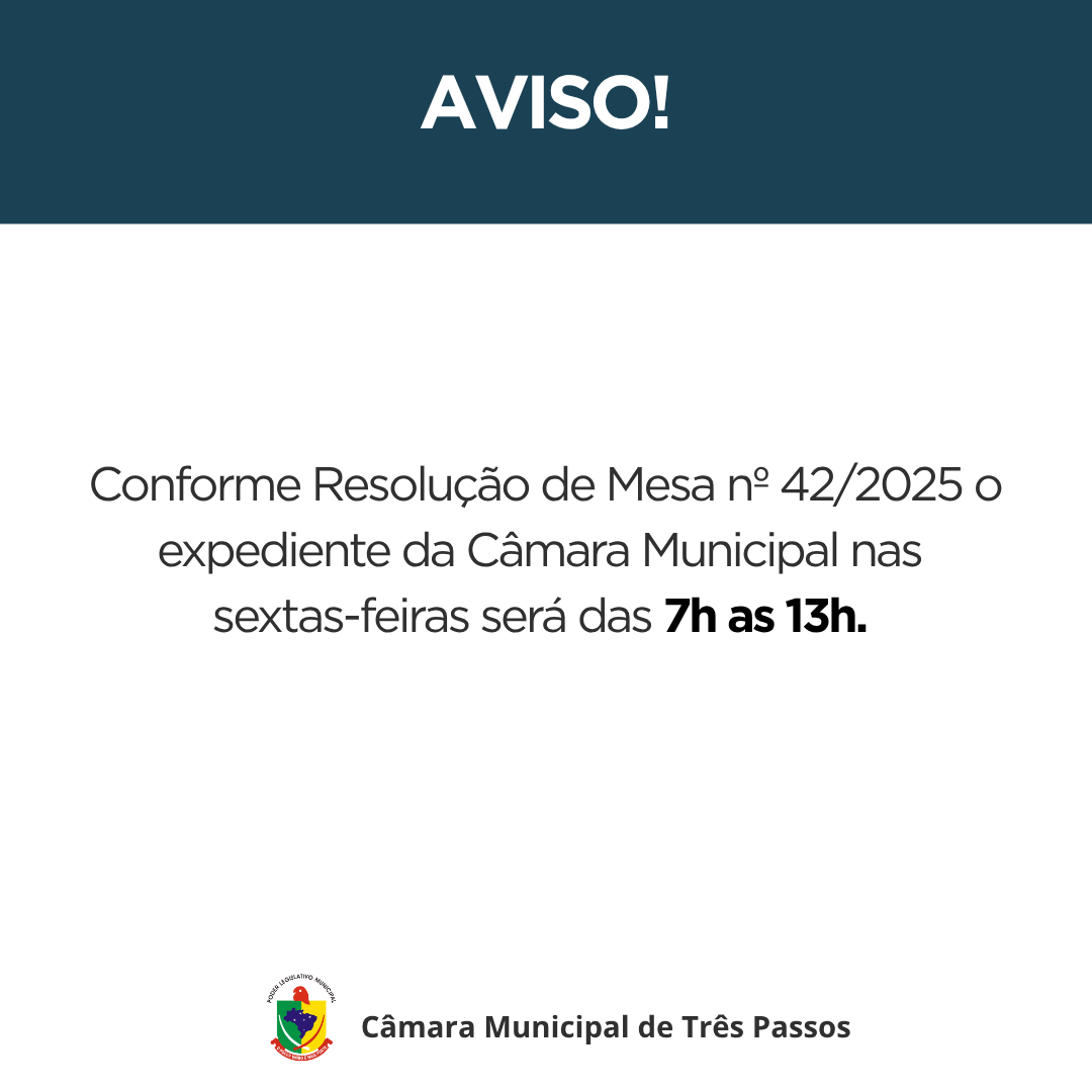 EXPEDIENTE DA CÂMARA MUNICIPAL NAS SEXTAS-FEIRAS