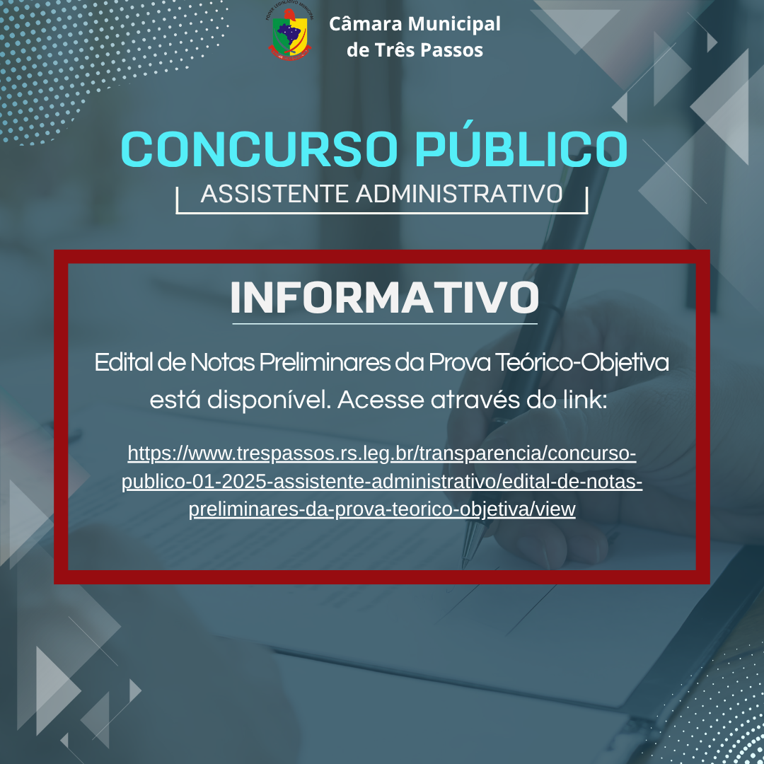 INFORMATIVO CONCURSO DE ASSISTENTE ADMINISTRATIVO - CÂMARA MUNICIPAL DE TRÊS PASSOS