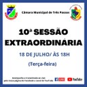 10ª SESSÃO EXTRAORDINÁRIA SERÁ REALIZADA HOJE, 18 DE JULHO, ÀS 18H