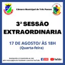3ª SESSÃO EXTRAORDINÁRIA SERÁ REALIZADA AMANHÃ, 17 DE AGOSTO, ÀS 18H
