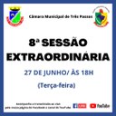 8ª SESSÃO EXTRAORDINÁRIA SERÁ REALIZADA HOJE, 27 DE JUNHO, ÀS 18H