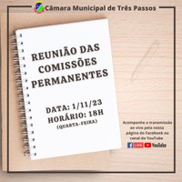 ACOMPANHE AMANHÃ, 1 DE NOVEMBRO (QUARTA-FEIRA), ÀS 18H, A REUNIÃO DAS COMISSÕES PERMANENTES