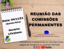 ACOMPANHE HOJE, 04 DE NOVEMBRO ÀS 17H30MIN, A REUNIÃO DAS COMISSÕES PERMANENTES 