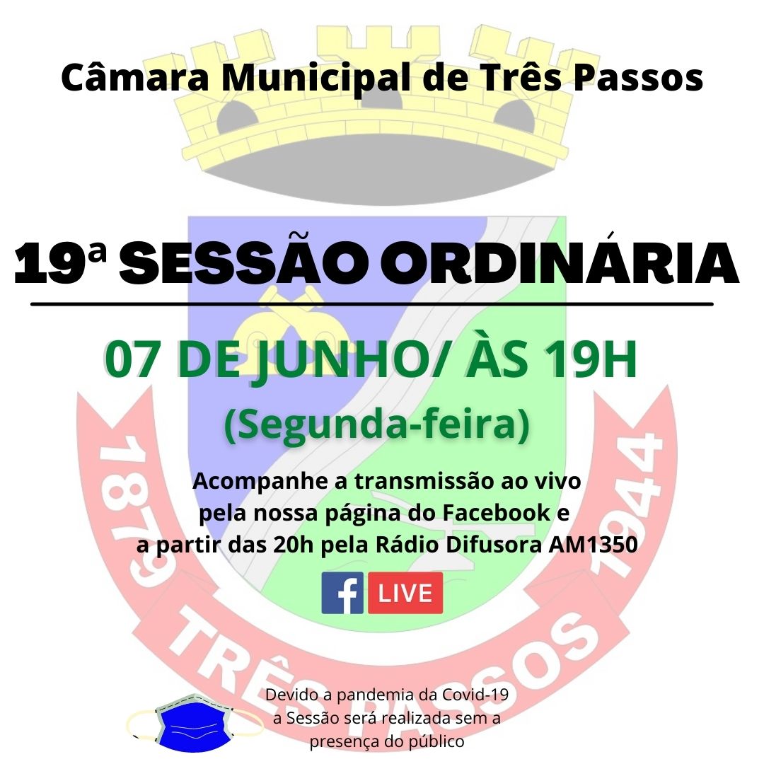 ACOMPANHE HOJE, 07 DE JUNHO, A 19ª SESSÃO ORDINÁRIA