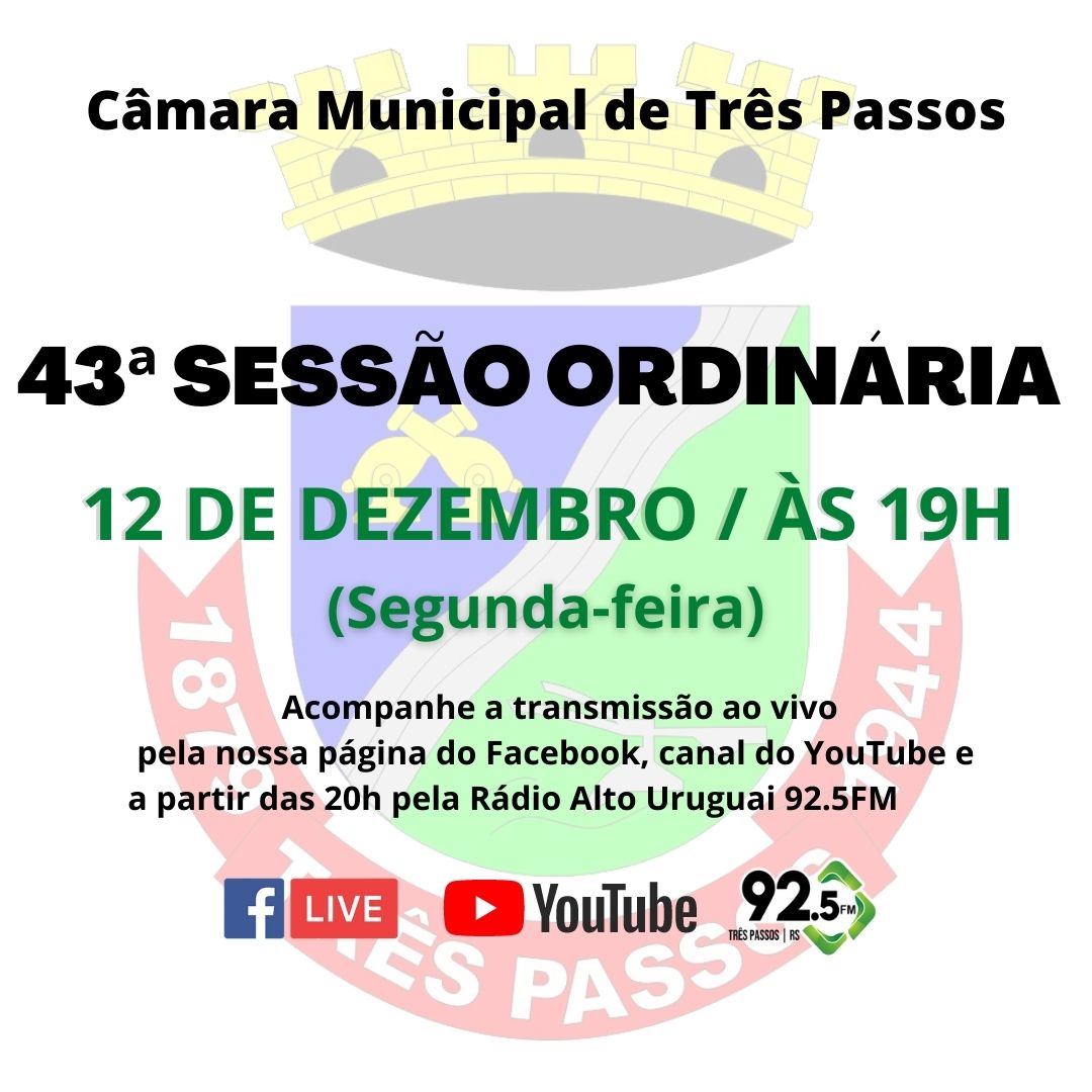 ACOMPANHE HOJE, 12 DE DEZEMBRO, A 43ª SESSÃO ORDINÁRIA DE 2022