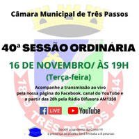 ACOMPANHE HOJE, 16 DE NOVEMBRO, A 40ª SESSÃO ORDINÁRIA
