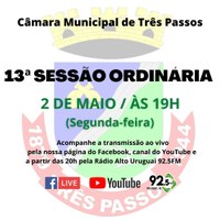 ACOMPANHE HOJE, 2 DE MAIO, A 13ª SESSÃO ORDINÁRIA DE 2022