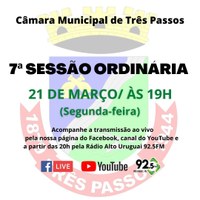 ACOMPANHE HOJE, 21 DE MARÇO, A 7ª SESSÃO ORDINÁRIA DE 2022