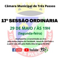 ACOMPANHE HOJE, 29 DE MAIO, A 17ª SESSÃO ORDINÁRIA DE 2023