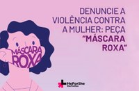 Câmara participa do lançamento da Campanha Máscara Roxa na região Celeiro e mulheres podem denunciar casos de violência em farmácias