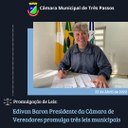 EDIVAN BARON PRESIDENTE DA CÂMARA DE VEREADORES PROMULGA TRÊS LEIS MUNICIPAIS