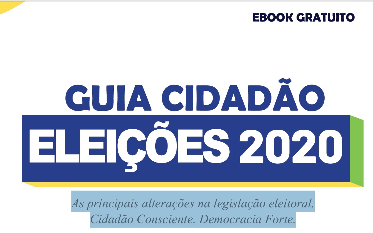 GUIA CIDADÃO ELEIÇÕES 2020 - EBOOK GRATUITO