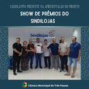 LEGISLATIVO PRESENTE NA APRESENTAÇÃO DO PROJETO "SHOW DE PRÊMIOS SINDILOJAS". 