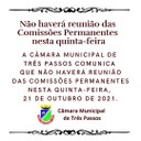 Não haverá reunião das Comissões Permanentes nesta quinta-feira