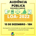 PARTICIPE DA AUDIÊNCIA PÚBLICA PARA DISCUSSÃO E ANÁLISE DA LOA 2022