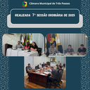 REALIZADA 7ª SESSÃO ORDINÁRIA DE 2025