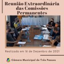 REALIZADA REUNIÃO EXTRAORDINÁRIA DAS COMISSÕES PERMANENTES EM 16/12/21
