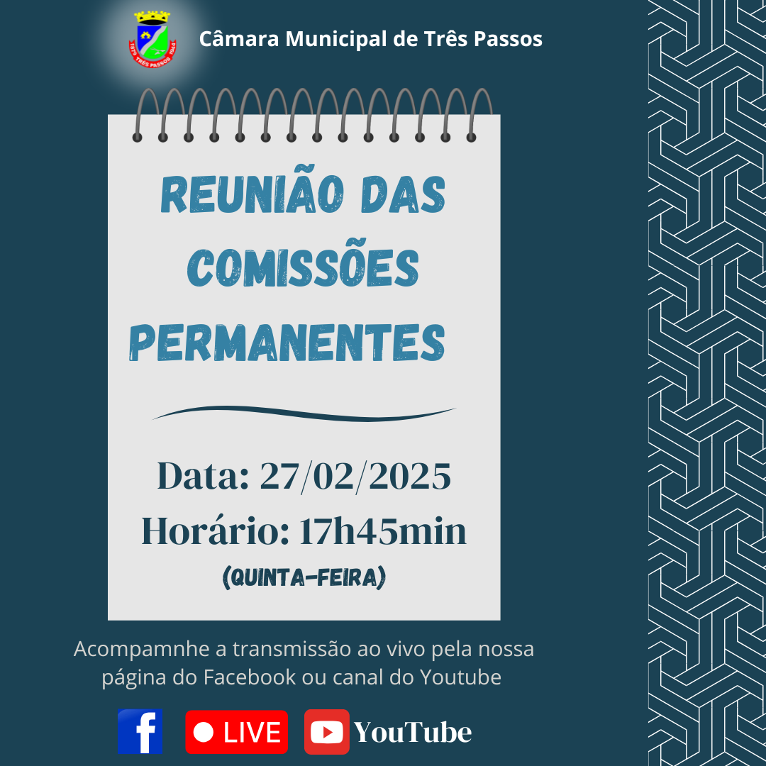 REUNIÃO DAS COMISSÕES PERMANENTES SERÁ REALIZADA HOJE (27/02), ÀS 17H45MIN