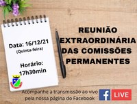 REUNIÃO EXTRAORDINÁRIA DAS COMISSÕES PERMANENTES SERÁ REALIZADA HOJE, 16 DE DEZEMBRO