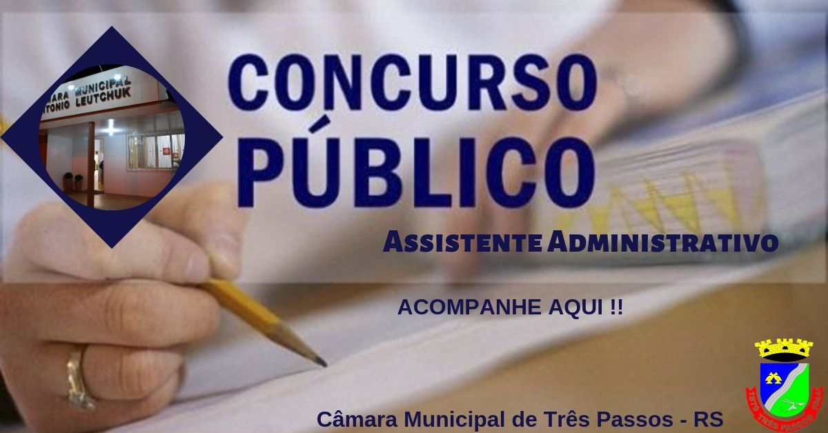 SAIU A HOMOLOGAÇÃO DO CONCURSO DA CÂMARA MUNICIPAL DE TRÊS PASSOS COM A CLASSIFICAÇÃO FINAL