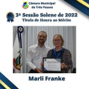 Sessão Solene de entrega de Título de Honra ao Mérito -  Homenageada: MARLI FRANKE