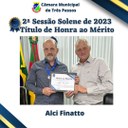Sessão Solene de entrega de Título de Honra ao Mérito - Homenageado: ALCI FINATTO