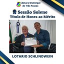 Sessão Solene de entrega de Título de Honra ao Mérito -  Homenageado: Lotario Schlindwein