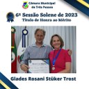 Sessão Solene Homenageada: GLADES ROSANI STÜKER TROST 