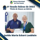 Sessão Solene Homenageada: ISOLDE MARIA ECKERT LOEBLEIN 
