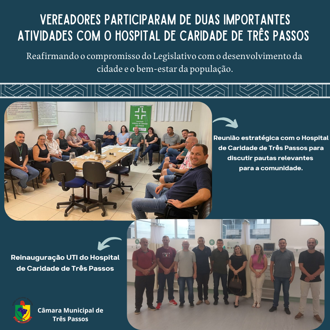 Vereadores participaram de duas importantes atividades com o Hospital de Caridade de Três Passos 
