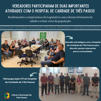 Vereadores participaram de duas importantes atividades com o Hospital de Caridade de Três Passos 