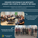 Vereadores participaram de duas importantes atividades com o Hospital de Caridade de Três Passos 