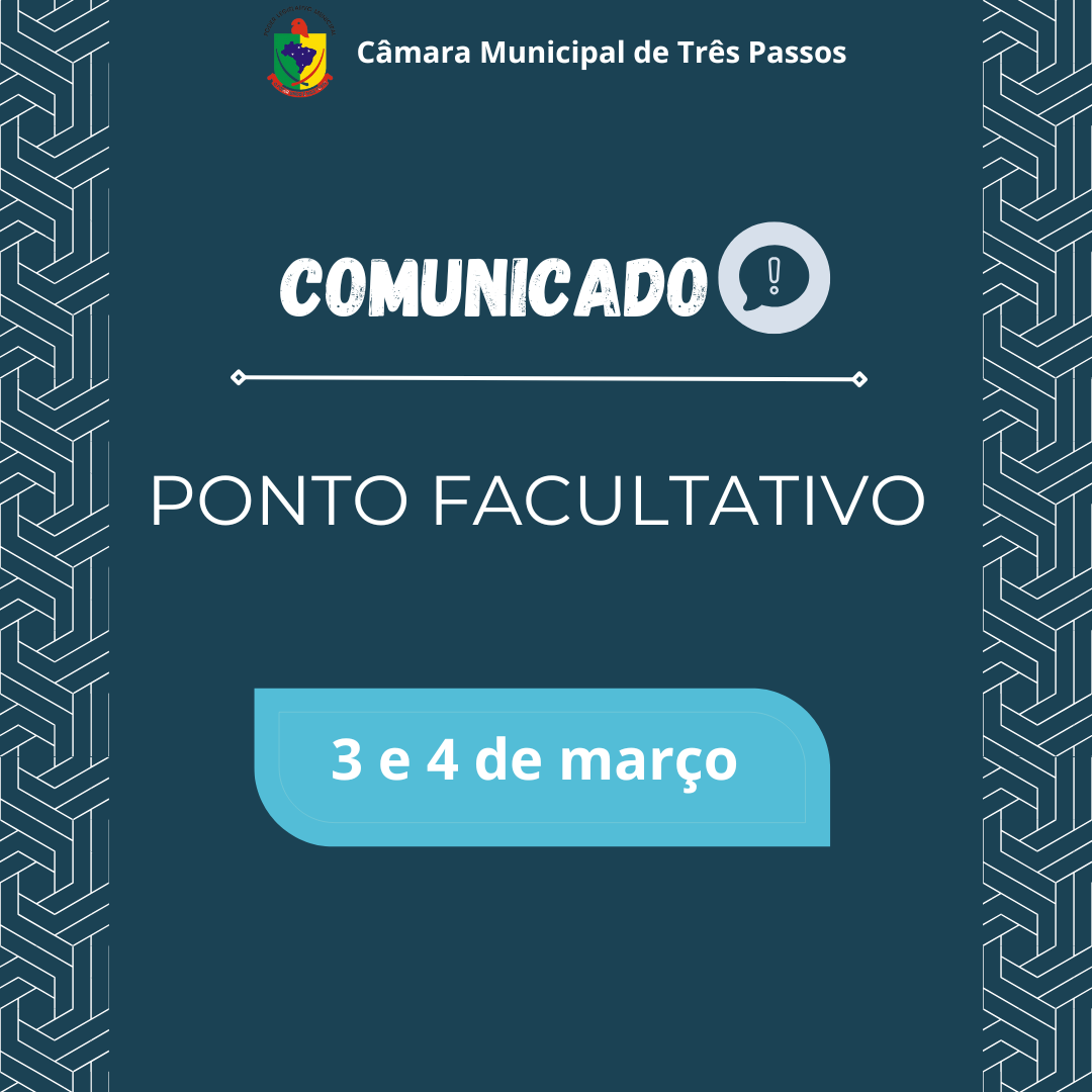 PONTO FACULTATIVO: DIAS 3 E 4 DE MARÇO DE 2025