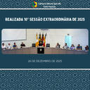 REALIZADA 10ª SESSÃO EXTRAORDINÁRIA DE 2025