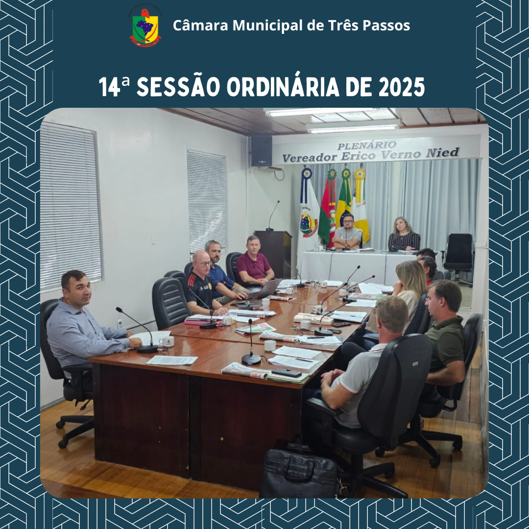 REALIZADA 14ª SESSÃO ORDINÁRIA DE 2025