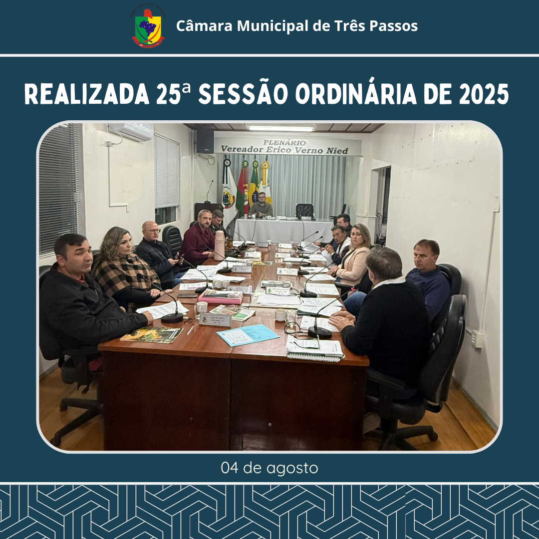 REALIZADA 25ª SESSÃO ORDINÁRIA DE 2025