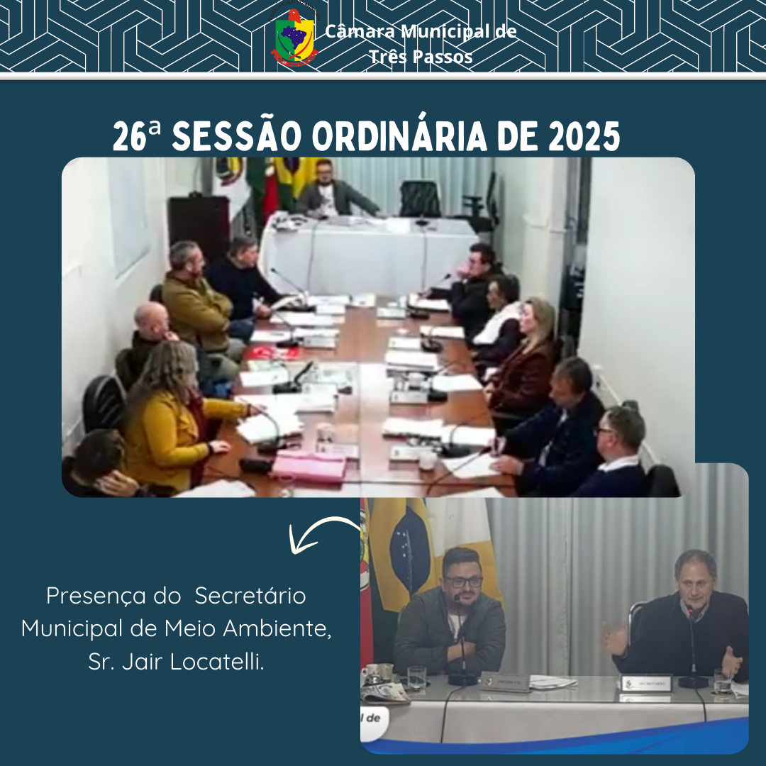 REALIZADA 26ª SESSÃO ORDINÁRIA DE 2025