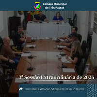 REALIZADA 3ª SESSÃO EXTRAORDINÁRIA DE 2025