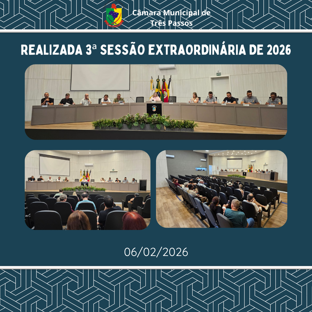 REALIZADA 3ª SESSÃO EXTRAORDINÁRIA DE 2026