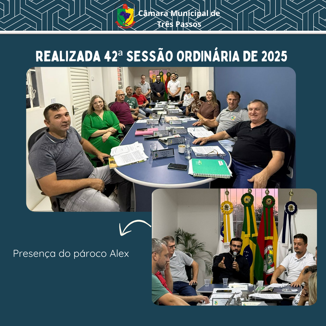 REALIZADA 42ª SESSÃO ORDINÁRIA DE 2025
