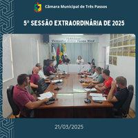 REALIZADA 5ª SESSÃO EXTRAORDINÁRIA DE 2025