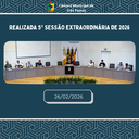 REALIZADA 5ª SESSÃO EXTRAORDINÁRIA DE 2026