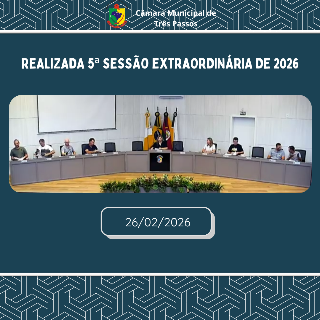 REALIZADA 5ª SESSÃO EXTRAORDINÁRIA DE 2026